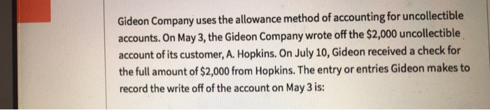 Gideon company allowance method uses solved uncollectible may accounts accounting answer problem been has